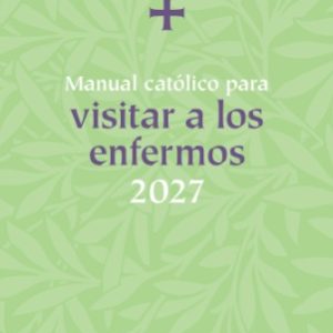 Manual catolico para visitar a los enfermos 2027